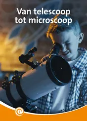 Omslag van Van telescoop naar microscoop