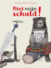 Omslag van Niet mijn schuld!