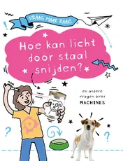 Omslag van Hoe kan licht door staal snijden?