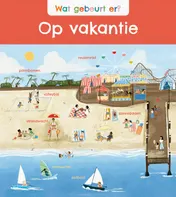 Omslag van Wat gebeurt er? Op vakantie