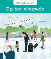 Omslag van Wat gebeurt er? Op het vliegveld