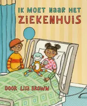 Omslag van Ik moet naar het ziekenhuis