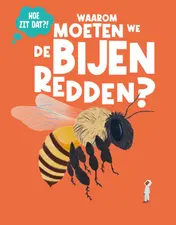 Omslag van Waarom moeten we de bijen redden?