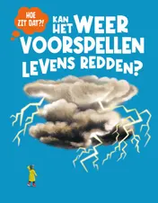 Omslag van Kan het weer voorspellen levens redden?