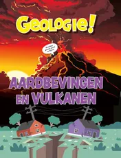 Omslag van Aardbevingen en vulkanen