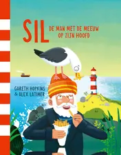 Omslag van Sil, de man met de meeuw op zijn hoofd
