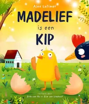 Omslag van Madelief is een kip