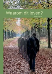 Omslag van Waarom dit leven?