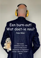 Omslag van Een burn-out! Wat doet ie nou?