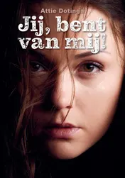 Omslag van Jij, bent van mij!