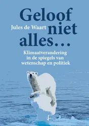 Omslag van Geloof niet alles...