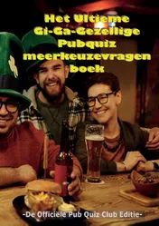 Omslag van Het Ultieme Gi-Ga-Gezellige Pubquiz meerkeuzevragen boek