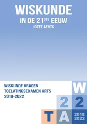 Omslag van Wiskunde Vraagstukken Toelatingsexamen Arts 2018-2022
