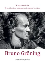 Omslag van Bruno Gröning Laatste Toespraken 5 okt. 1958-1959