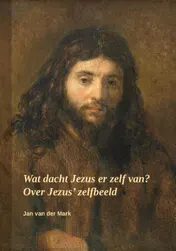 Omslag van Wat dacht Jezus er zelf van?