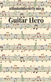 Omslag van Gitaarakkoorden Notitieboek A5 Guitar hero