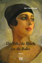 Omslag van De bib, de bitch en de babe