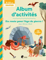 Omslag van Album d'activités: En route pour l'âge de pierre