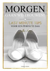 Omslag van Morgen gaan wij trouwen!