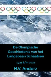 Omslag van De Olympische Geschiedenis van het Langebaan Schaatsen