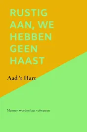 Omslag van Rustig aan, we hebben geen haast