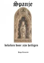 Omslag van Spanje, bekeken door zijn heiligen