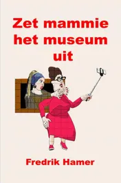 Omslag van Zet mammie het museum uit