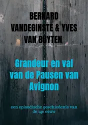 Omslag van Grandeur en val van de Pausen van Avignon