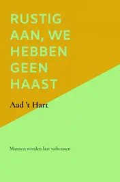 Omslag van Rustig aan, we hebben geen haast