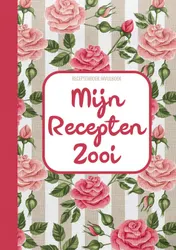 Omslag van Receptenboek Invulboek - Mijn Recepten Zooi - Recepten Notitieboek Om Zelf in Te Vullen