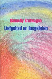 Omslag van Liefgehad en losgelaten