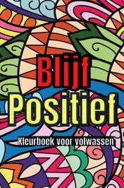 Omslag van Positieve quotes Kleurboek voor Volwassen – Kleuren voor Volwassen