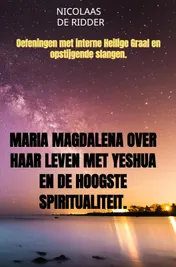 Omslag van Maria Magdalena over haar leven met Yeshua en de hoogste spiritualiteit.
