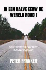 Omslag van In een halve eeuw de wereld rond I