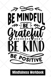 Omslag van Mindfulness Werkboek en Mindfulness dagboek: Elke Dag een Vraag