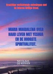 Omslag van Maria Magdalena over haar leven met Yeshua en de hoogste spiritualiteit.