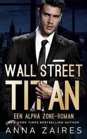 Omslag van Wall Street Titan: Een Alpha Zone-roman