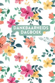 Omslag van Dankbaarheidsdagboek: positief leren denken