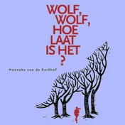 Omslag van Wolf, wolf hoe laat is het?