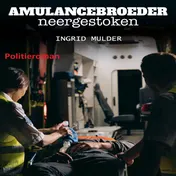 Omslag van Ambulancebroeder neergestoken