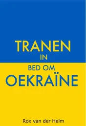 Omslag van Tranen in bed om Oekraïne