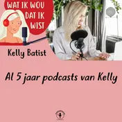 Omslag van Al 5 jaar podcasts van Kelly