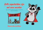 Omslag van Zelfs superhelden worden wel eens onzeker