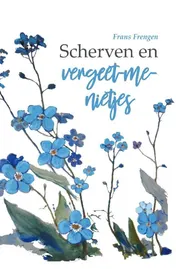 Omslag van Scherven en vergeet-me-nietjes