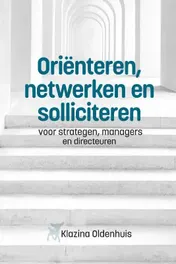 Omslag van Oriënteren, netwerken en solliciteren voor strategen, managers en directeuren