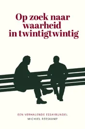 Omslag van Op zoek naar waarheid in twintigtwintig