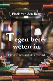 Omslag van Tegen beter weten in