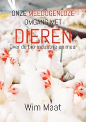 Omslag van Onze meedogenloze omgang met dieren