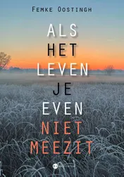 Omslag van Als het leven je even niet meezit