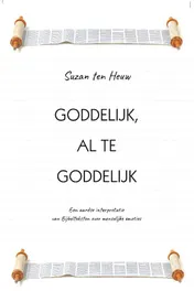 Omslag van Goddelijk, al te goddelijk